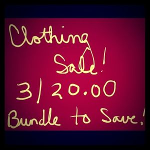 Clothing Sale! ANY 3 ITEMS FOR $20.00